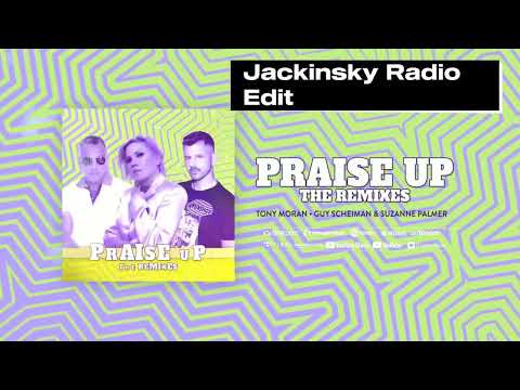 Tony Moran, Guy Scheiman & Suzanne Palmer - Praise Up (Jackinsky Radio Edit)