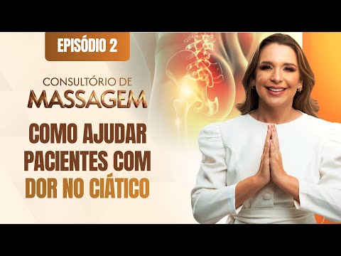 Como ajudar pacientes com dor no ciático | Episódio 2