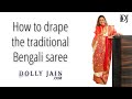 How to drape the traditional Bengali saree | Dolly Jain saree draping styles