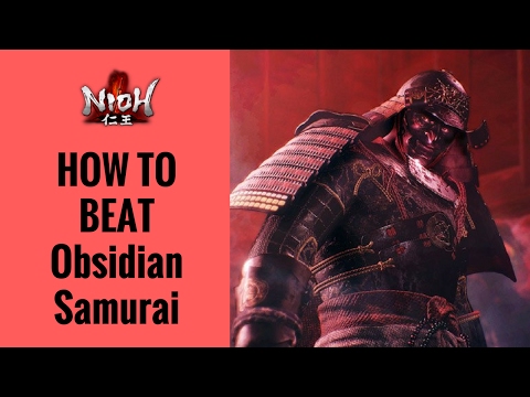 Nioh - Obsidian Samurai Boss Fight Walkthrough | How To Beat