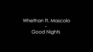 Whethan ft. Mascolo - Good Nights (Lyrics) HQ