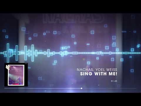 NACHAS - Sing With Me!