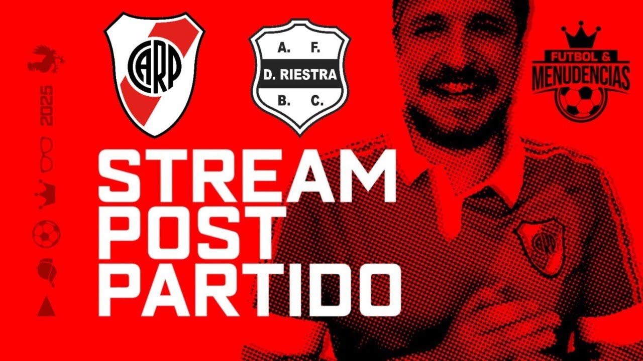 ViVo StREaM Post Partido RIVER PLATE vs Dep Riestra - torneo clausura 2025 ARGENTINA
