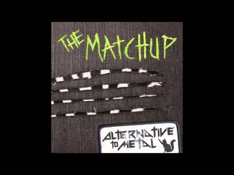 The Matchup - The Game (Alternative To Metal EP)