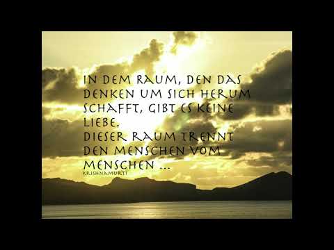 Wo Liebe ist, kann Leid nicht sein. J. Krishnamurti