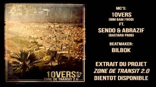 10VERS ft. SENDO & ABRAZIF - COULEUR (ZONE DE TRANSIT 2.0) // Prod: BILBOK