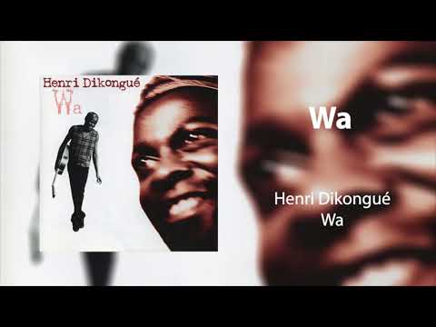 Henri Dikongué - Wa