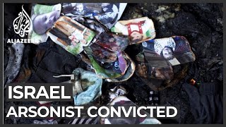 Jewish settler convicted in arson attack that killed Palestinians