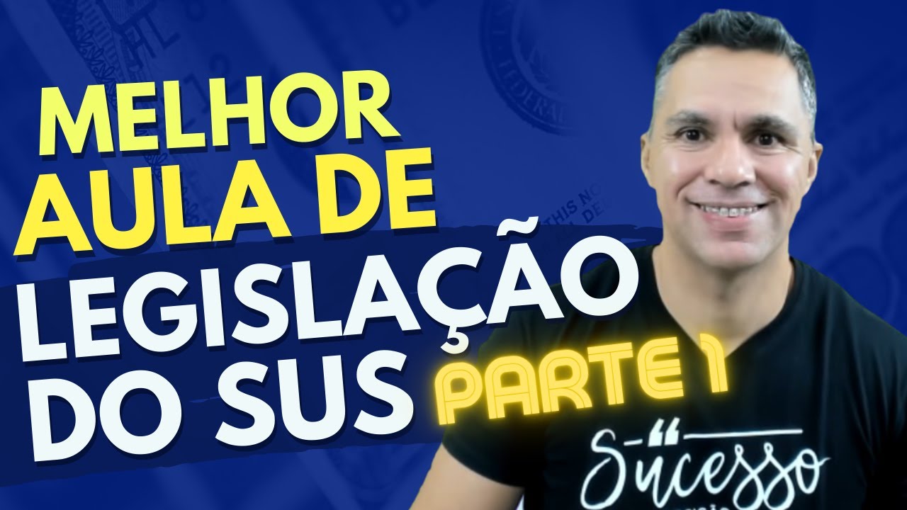A MELHOR AULA DE LEGISLAÇÃO DO SUS - ART. 1 ao 4 - LEI 8.080/1990