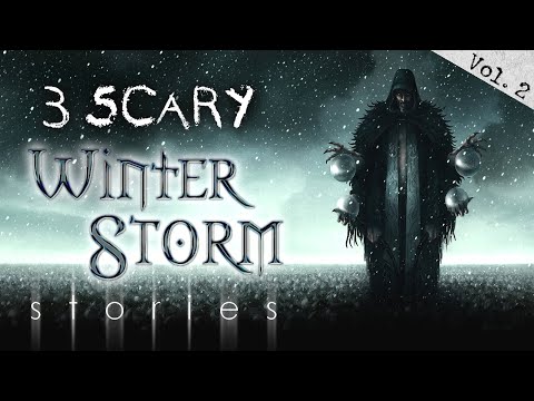 Scary Winter Storm Stories (Vol. 2) | snow or not, there's no escaping the creeping chill