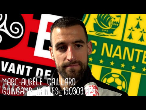 MARC-AURÈLE CAILLARD RÉAGIT APRÈS GUINGAMP - NANTES (0-0) / Ligue 1 - 3 mars 2019