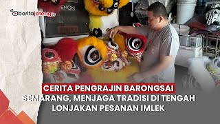 Download lagu Cerita Pengrajin Barongsai Semarang, Menjaga Tradisi di Tengah Lonjakan Pesanan Imlek mp3