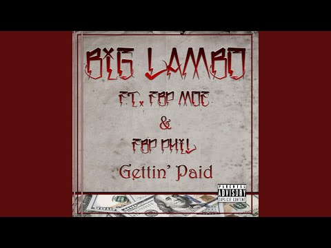 Gettin' paid (feat. FBP Moe & FBP Phil)