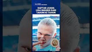 Daftar Juara Liga Premier Inggris dari Tahun ke Tahun, Man City Berhasil Juara Tiga Kali Beruntun