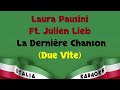 Laura Pausini Ft. Julien Lieb - La Dernière Chanson (Due Vite) Karaoke