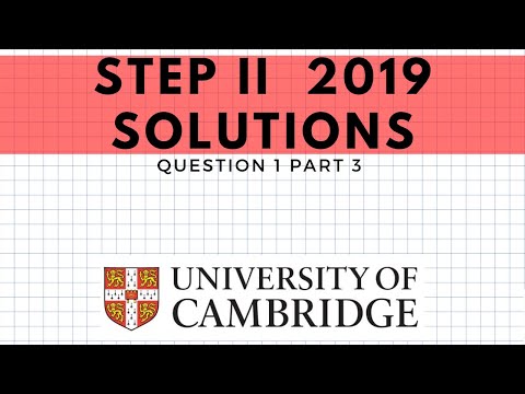 STEP 2 2019 Q1 Part 3 | MathsForUni
