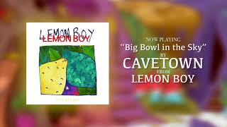 Cavetown – &quot;Big Bowl in the Sky&quot; (Official Audio)
