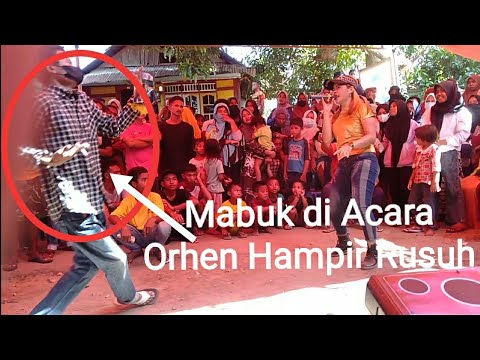 Heboh ! Mabuk di acara orhen hampir rusuh #orhenbima