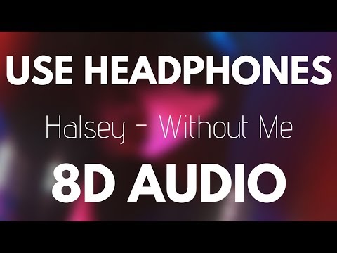 Halsey - Without Me (8D AUDIO)