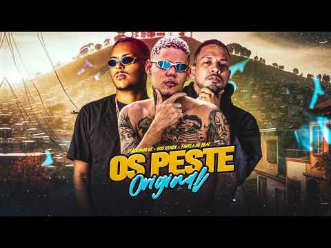 OS PESTE ORIGINAL - EOO KENDY, JOÃOZINHO GT, FAVELA NO BEAT #bregafunk