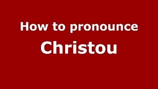 How to pronounce Christou