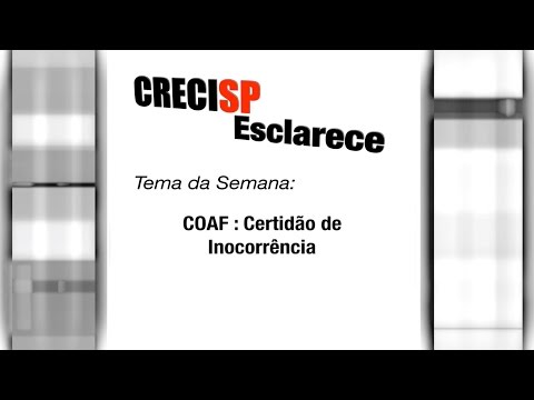 CRECI Esclarece 225 - COAF: Certidão de Inocorrência