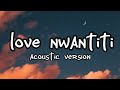 Ckay - Love Nwantiti (acoustic lyrics)
