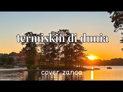 TERMISKIN DI DUNIA -HAMDAN Art COVER ZANCA[LIRIK LAGU]