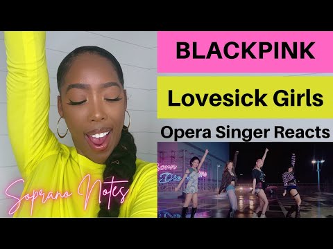 Opera Singer Reacts to BLACKPINK Lovesick Girls | Performance Analysis |