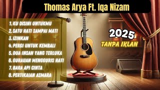 Download lagu Thomas Arya Feat Iqa Nizam || Lagu Slow Rock Terbaik 2025 Enak Didengar & Bikin Baper || Lagu Galau mp3
