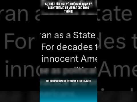 Sự thật bất ngờ về những kẻ quản lý Guantanamo và vụ bắt cóc Tổng thống!