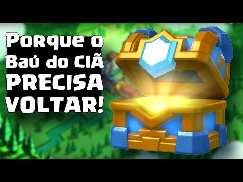 PORQUE O BAUÌ DO CLAÌƒ PRECISA VOLTAR AO CLASH ROYALE