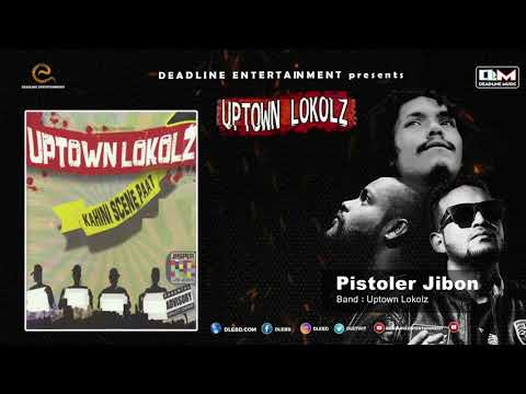 Pistoler Jibon | UPTOWN LOKOLZ | Kahini Scene Paat | Hiphop Song 2018