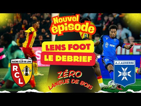 RC LENS - AUXERRE LE DEBRIEF S6 E224