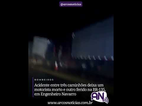 Acidente entre três caminhões deixa um motorista morto e outro ferido na BR-135, em MG