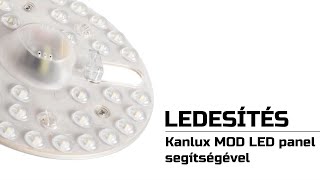 Ledesítés utólagosan beépíthető Kanlux MOD LED panel segítségével