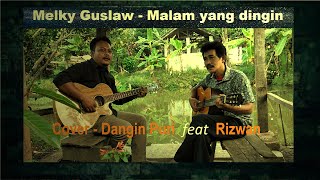 Download lagu Melky Guslaw - MALAM YANG DINGIN (Cover DANGIN PURI Feat RIZWAN) mp3 Download lagu Melky Guslaw - MALAM YANG DINGIN (Cover DANGIN PURI Feat RIZWAN) mp3