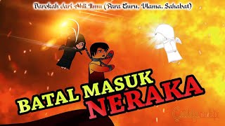 Download lagu Batal Masuk Neraka (Barokahnya Ahli Ilmu) - Keutamaan Menuntut Ilmu mp3
