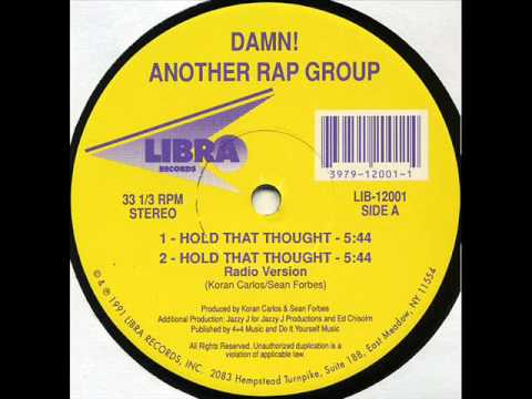 Damn Another Rap Group - Hold That Thought (Libra 1991).wmv