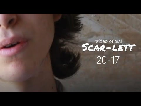 20-17 - Scar-lett (Video Oficial)