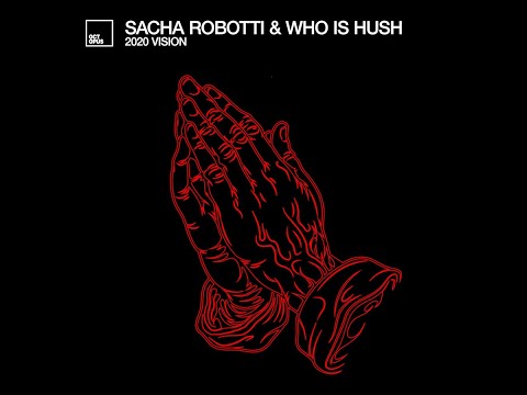 SACHA ROBOTTI & WHO IS HUSH "DIRTY" (Live)