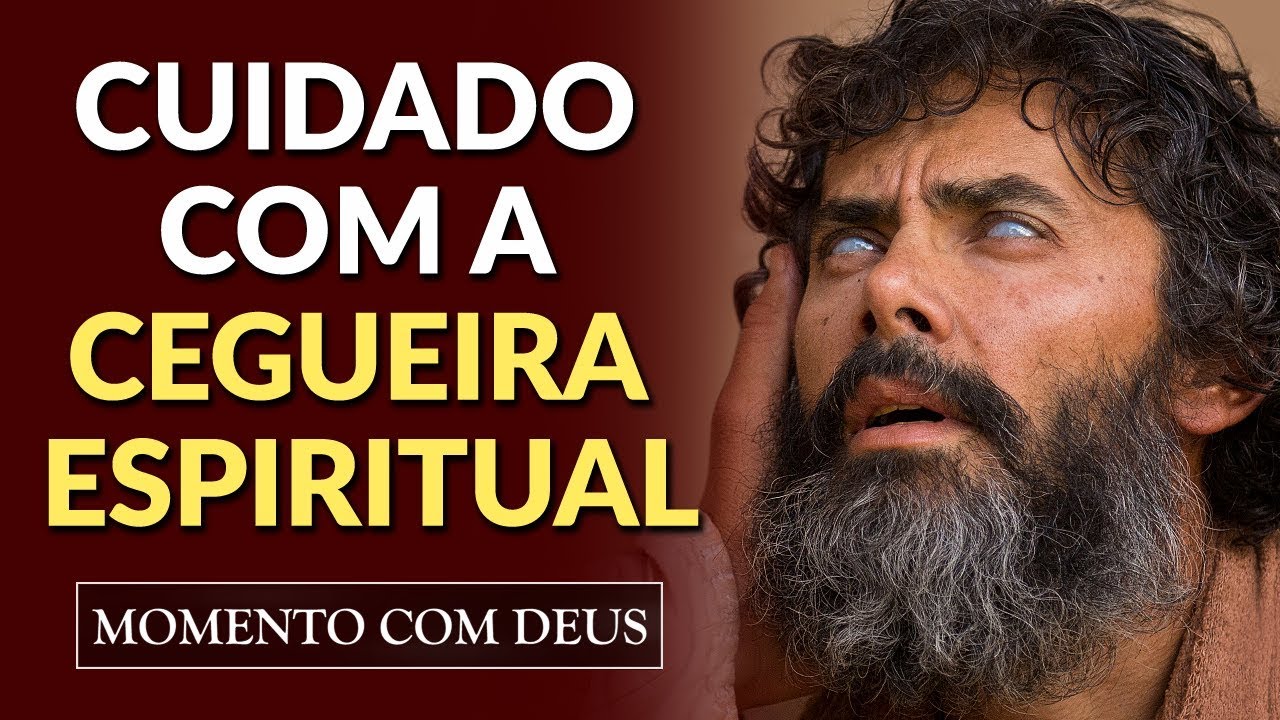 CEGUEIRA ESPIRITUAL (Peça para Deus te Curar) - #53 Momento com Deus