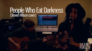 Silent Fiasco - People Who Eat Darkness (Steven Wilson cover)