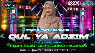 Download lagu DJ SHOLAWAT QUL YA ADZIM BIKIN HATI ADEM😌•STYLE TRAP X PARTY KENDANG•COCOK BUAT CEK SOUND HAJATAN mp3