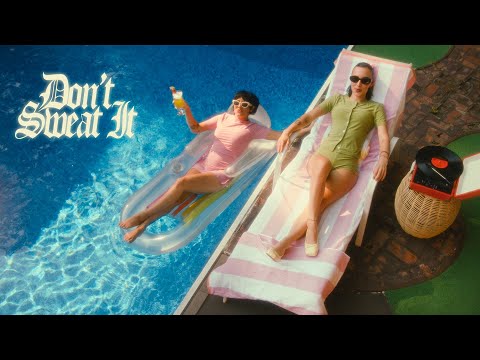 Daisy Grenade: Don't Sweat It [OFFICIAL VIDEO]