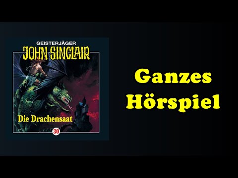 Die Drachensaat (Teil 2 von 2) - John Sinclair 30 - ganzes Hörspiel