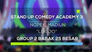 Stand Up Comedy Academy 3 : Nopek, Madiun - Lek Jo