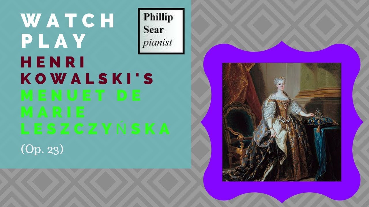 Henri Kowalski: Menuet de Marie Leszczyńska, Op. 23