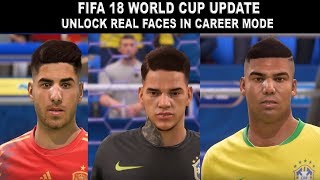 FIFA 18 WORLD CUP -- UNLOCK REAL FACE IN CAREER MODE -- FOR ORIGINAL USERS