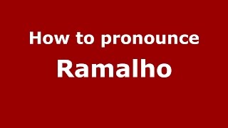 How to pronounce Ramalho